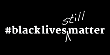 Black Lives Still Matter banner