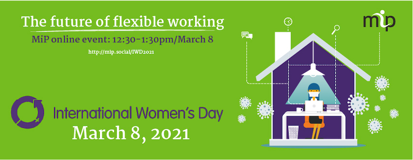 Banner ad for MiP IWD event on flexible working 8 March 2021